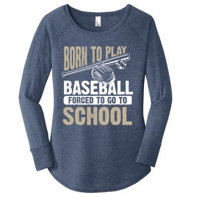 Cool Born To Play Baseball Forced To Go To School Gift Funny Gift Women's Perfect Tri Tunic Long Sleeve Shirt