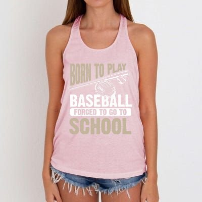 Cool Born To Play Baseball Forced To Go To School Gift Funny Gift Women's Knotted Racerback Tank