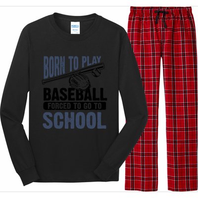 Cool Born To Play Baseball Forced To Go To School Gift Great Gift Long Sleeve Pajama Set