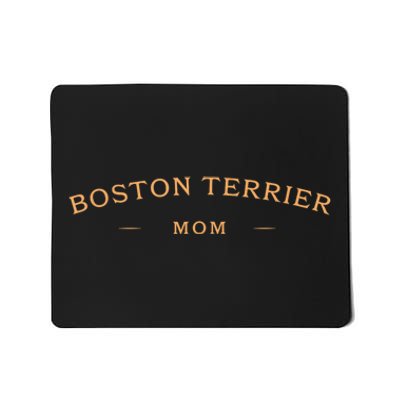 Classic Boston Terrier Mom Boston Terrier Dog Mom Mousepad