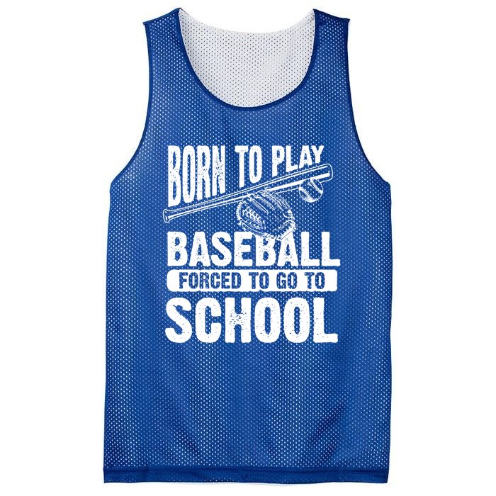 Cool Born To Play Baseball Forced To Go To School Gift Mesh Reversible Basketball Jersey Tank