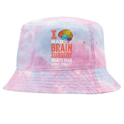 Colorful Brain Tumor I Had Brain Surgery Whats Your Excuse Brain Tumor Tie-Dyed Bucket Hat