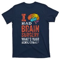 Colorful Brain Tumor I Had Brain Surgery Whats Your Excuse Brain Tumor T-Shirt