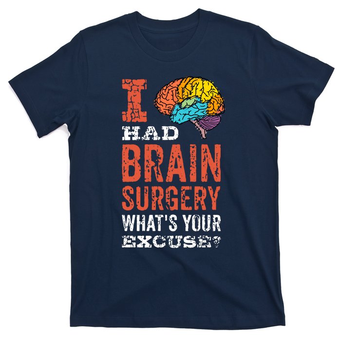 Colorful Brain Tumor I Had Brain Surgery Whats Your Excuse Brain Tumor T-Shirt