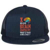 Colorful Brain Tumor I Had Brain Surgery Whats Your Excuse Brain Tumor Flat Bill Trucker Hat