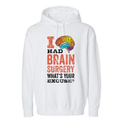 Colorful Brain Tumor I Had Brain Surgery Whats Your Excuse Brain Tumor Garment-Dyed Fleece Hoodie