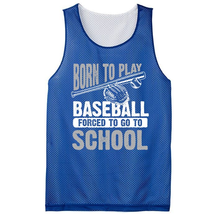 Cool Born To Play Baseball Forced To Go To School Great Gift Mesh Reversible Basketball Jersey Tank