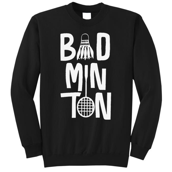 Cool Badminton Typography With Badminton Shuttlecock &Racket Sweatshirt