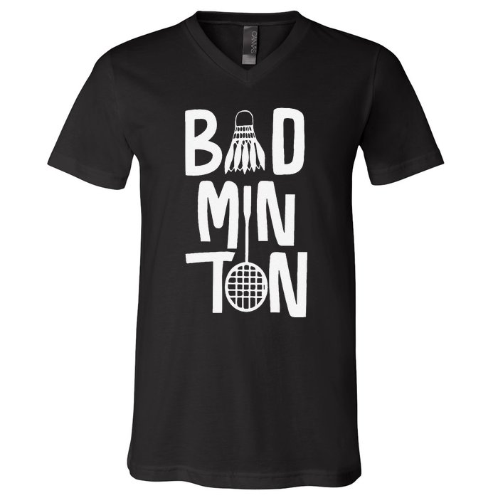 Cool Badminton Typography With Badminton Shuttlecock &Racket V-Neck T-Shirt