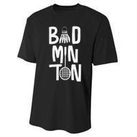 Cool Badminton Typography With Badminton Shuttlecock &Racket Performance Sprint T-Shirt