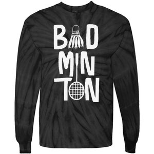 Cool Badminton Typography With Badminton Shuttlecock &Racket Tie-Dye Long Sleeve Shirt