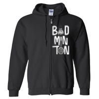 Cool Badminton Typography With Badminton Shuttlecock &Racket Full Zip Hoodie