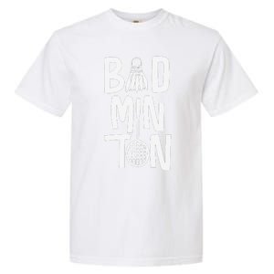 Cool Badminton Typography With Badminton Shuttlecock &Racket Garment-Dyed Heavyweight T-Shirt