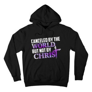 Canceled By The World But Not By Christ Hoodie