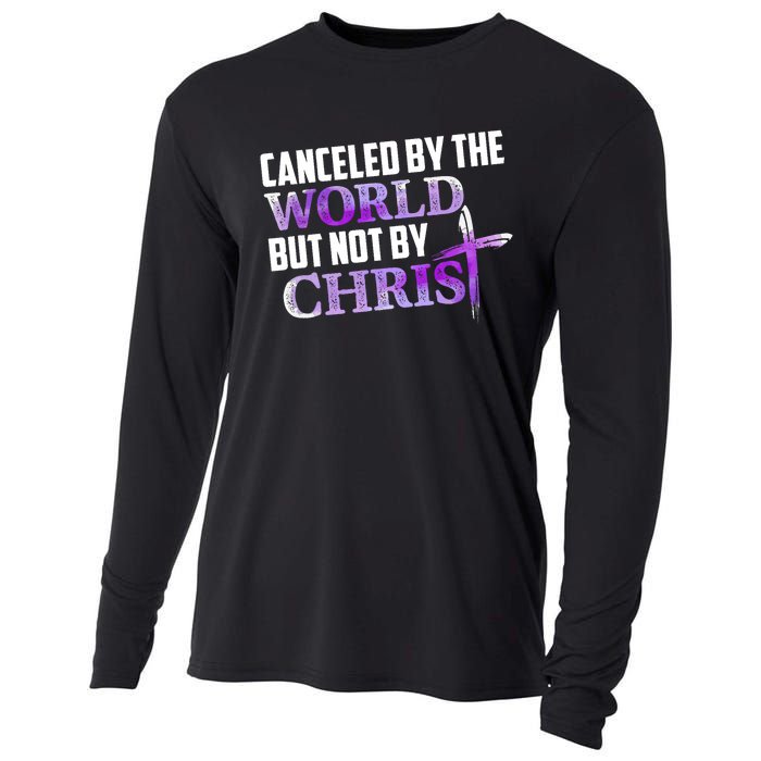 Canceled By The World But Not By Christ Cooling Performance Long Sleeve Crew