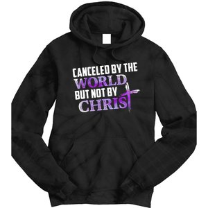 Canceled By The World But Not By Christ Tie Dye Hoodie