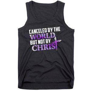 Canceled By The World But Not By Christ Tank Top