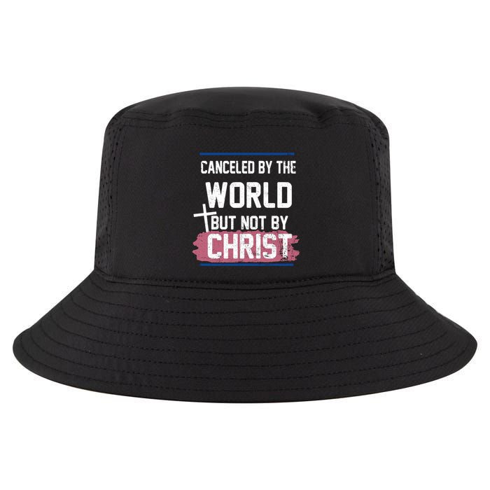 Canceled By The World But Not By Christ Cool Comfort Performance Bucket Hat