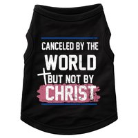 Canceled By The World But Not By Christ Doggie Tank