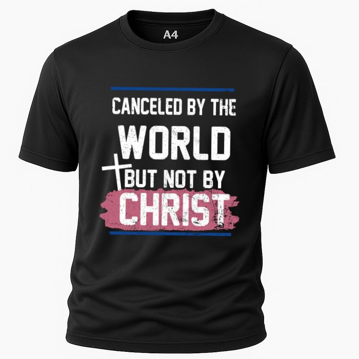 Canceled By The World But Not By Christ Performance Shirt