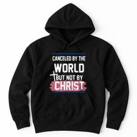 Canceled By The World But Not By Christ Hoodie