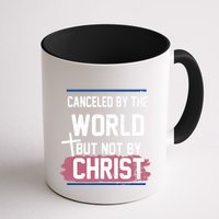 Canceled By The World But Not By Christ Mug