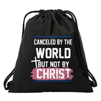 Canceled By The World But Not By Christ Drawstring Bag