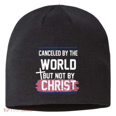 Canceled By The World But Not By Christ Sustainable Beanie