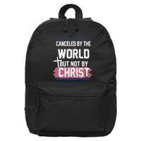 Canceled By The World But Not By Christ 16 in Basic Backpack