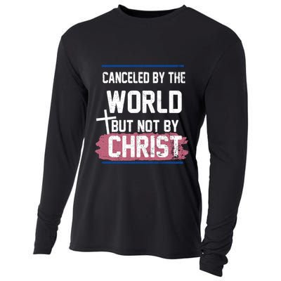 Canceled By The World But Not By Christ Cooling Performance Long Sleeve Crew