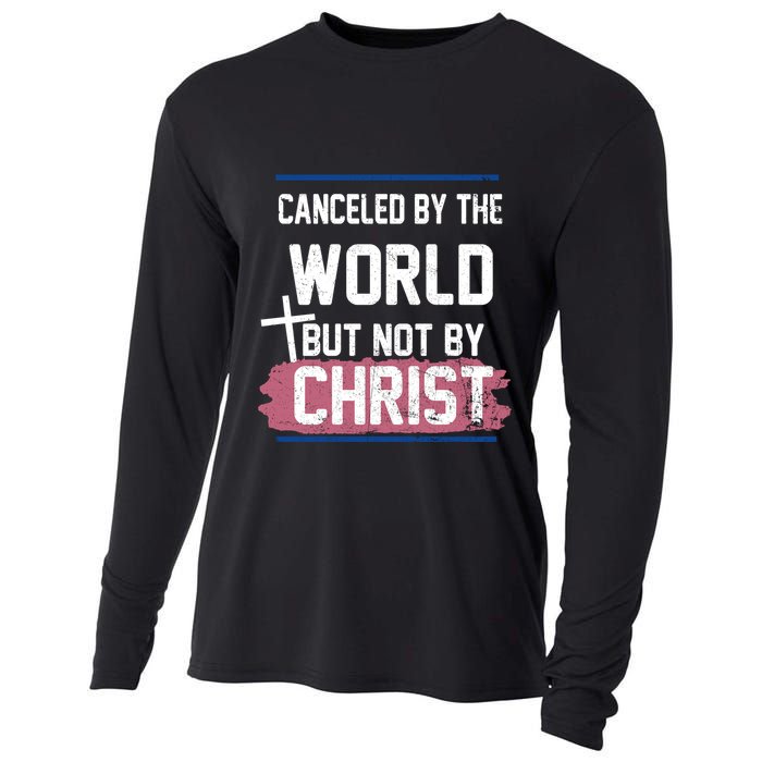 Canceled By The World But Not By Christ Cooling Performance Long Sleeve Crew