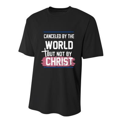 Canceled By The World But Not By Christ Youth Performance Sprint T-Shirt