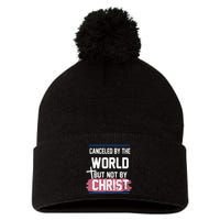 Canceled By The World But Not By Christ Pom Pom 12in Knit Beanie