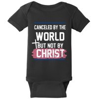 Canceled By The World But Not By Christ Baby Bodysuit