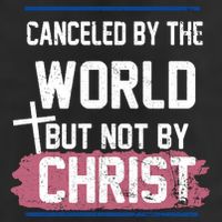Canceled By The World But Not By Christ Hat