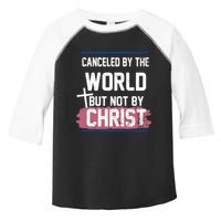 Canceled By The World But Not By Christ Toddler Fine Jersey T-Shirt