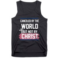 Canceled By The World But Not By Christ Tank Top