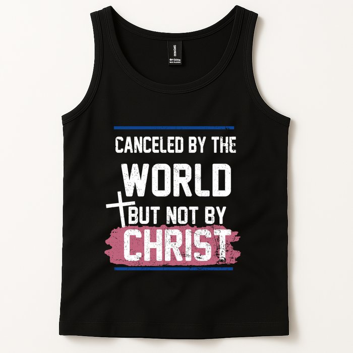 Canceled By The World But Not By Christ Tank Top