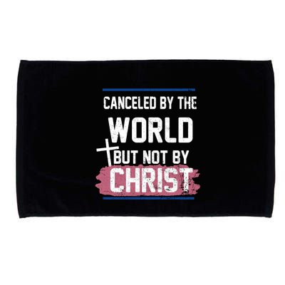 Canceled By The World But Not By Christ Microfiber Hand Towel