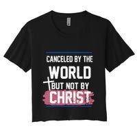 Canceled By The World But Not By Christ Crop Top
