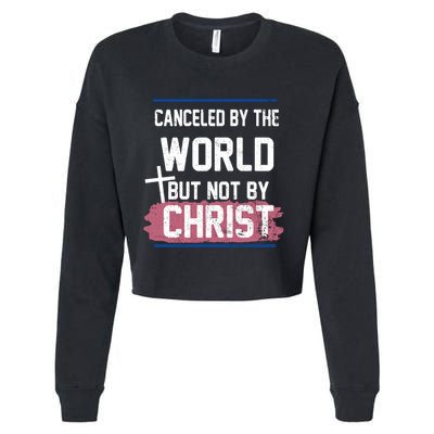 Canceled By The World But Not By Christ Cropped Pullover Crew