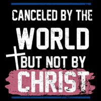 Canceled By The World But Not By Christ Kids T-Shirt