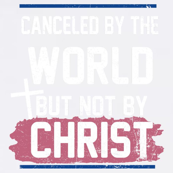 Canceled By The World But Not By Christ Garment-Dyed Sweatshirt