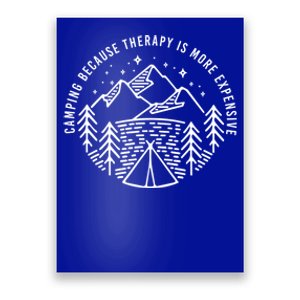 Camping Because Therapy Is More Expensive Great Gift Poster