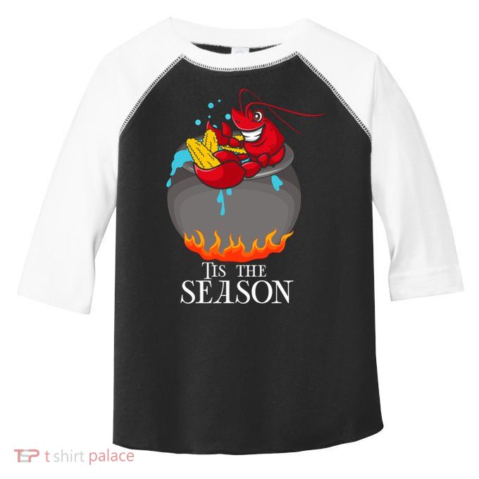 Crawfish Boil Tis The Season Crawdaddy Crayfish Funny Cute Gift Toddler Fine Jersey T-Shirt