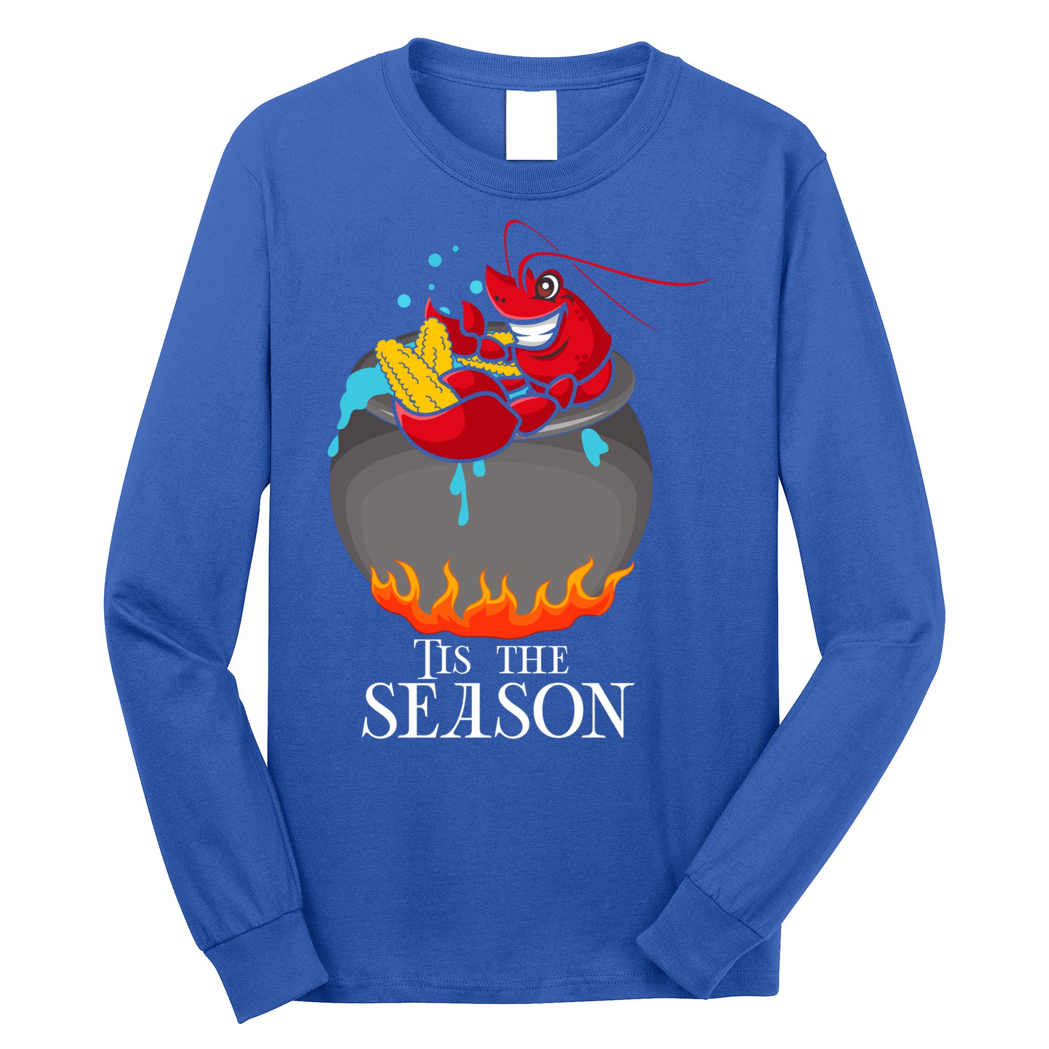 Crawfish Boil Tis The Season Crawdaddy Crayfish Funny Cute Gift Long Sleeve Shirt