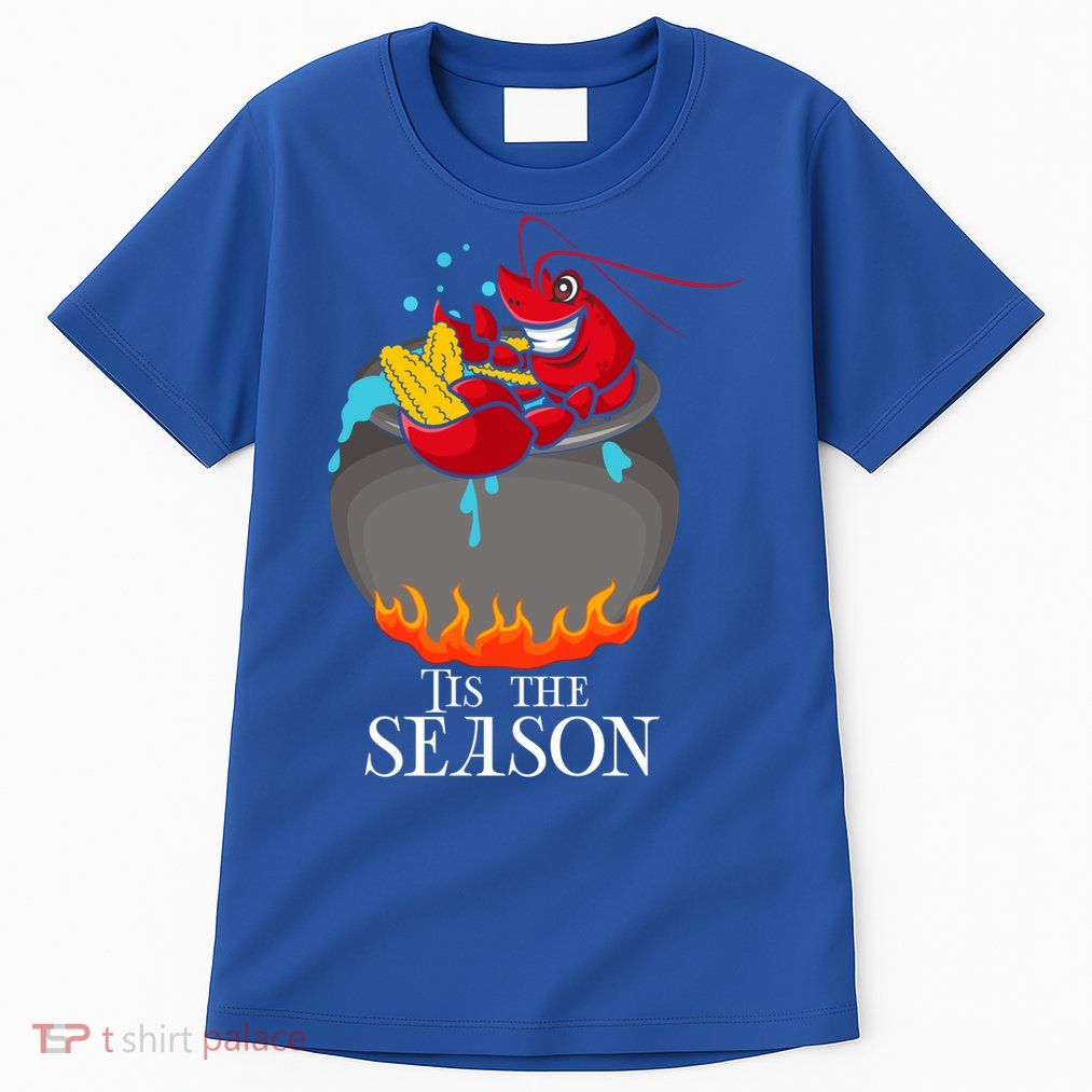 Crawfish Boil Tis The Season Crawdaddy Crayfish Funny Cute Gift Tall T-Shirt