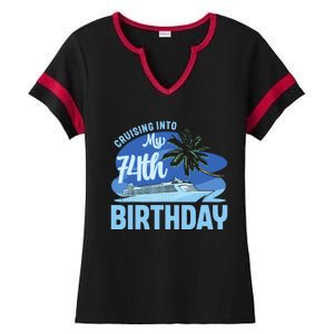 Cruise Boat Trip Vacation Cruising Into My 74th Birthday Ladies Halftime Notch Neck Tee