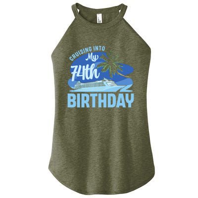 Cruise Boat Trip Vacation Cruising Into My 74th Birthday Women's Perfect Tri Rocker Tank