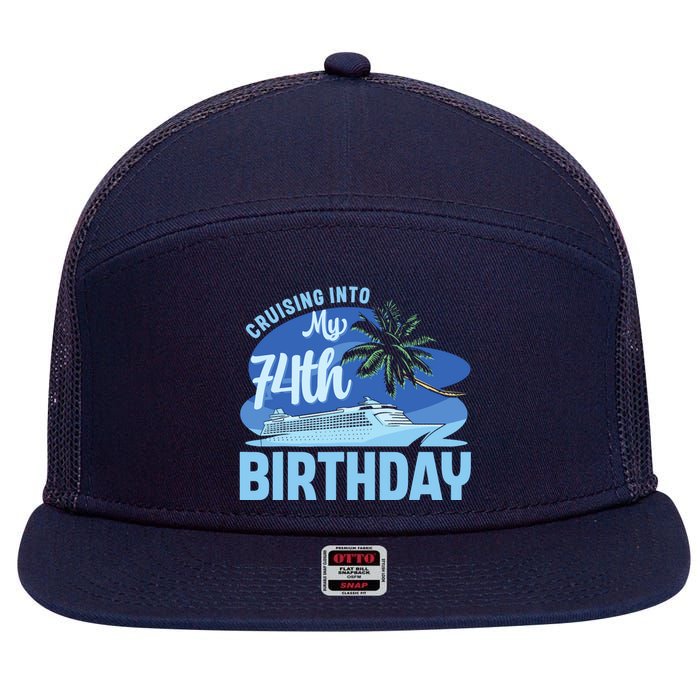 Cruise Boat Trip Vacation Cruising Into My 74th Birthday 7 Panel Mesh Trucker Snapback Hat